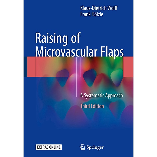 Raising of Microvascular Flaps, Klaus-Dietrich Wolff, Frank Hölzle