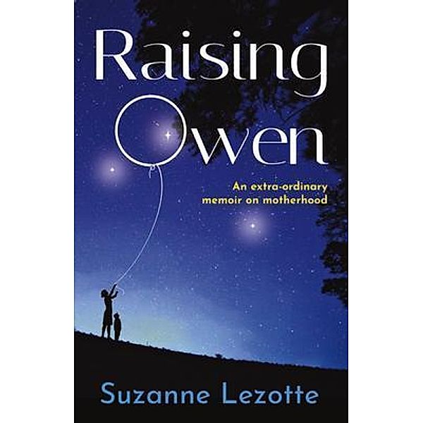 Raising Owen, Suzanne Lezotte