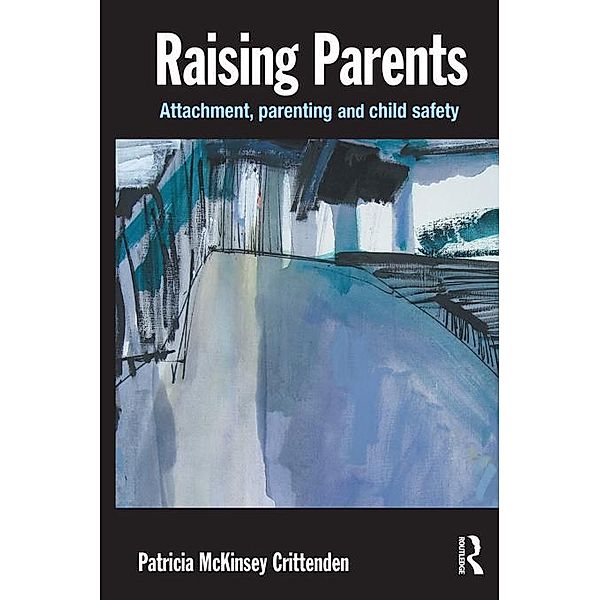 Raising Parents, Patricia M. Crittenden