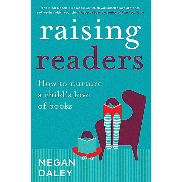 Raising Readers, Megan Daley