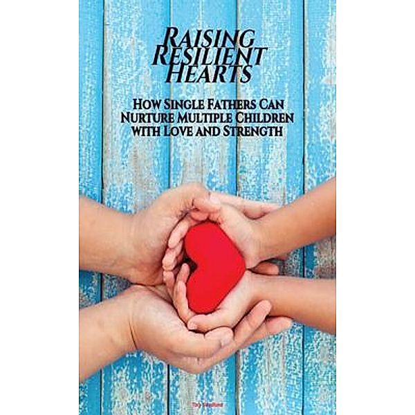 Raising Resilient Hearts, Tory Swedlund