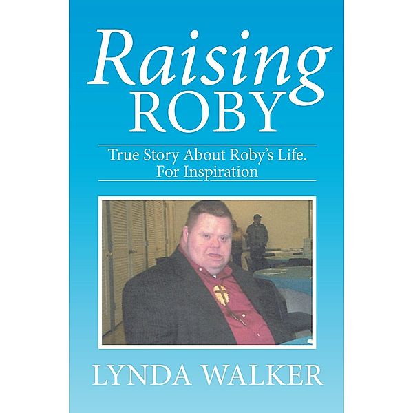 Raising Roby, Lynda Walker