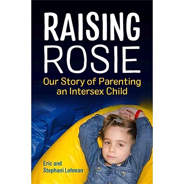 Raising Rosie, Stephani Lohman, Eric Lohman
