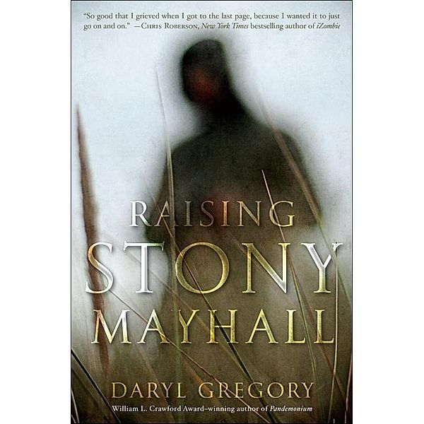 Raising Stony Mayhall, Daryl Gregory