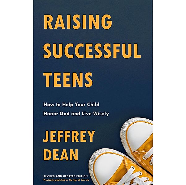 Raising Successful Teens, Jeffrey Dean