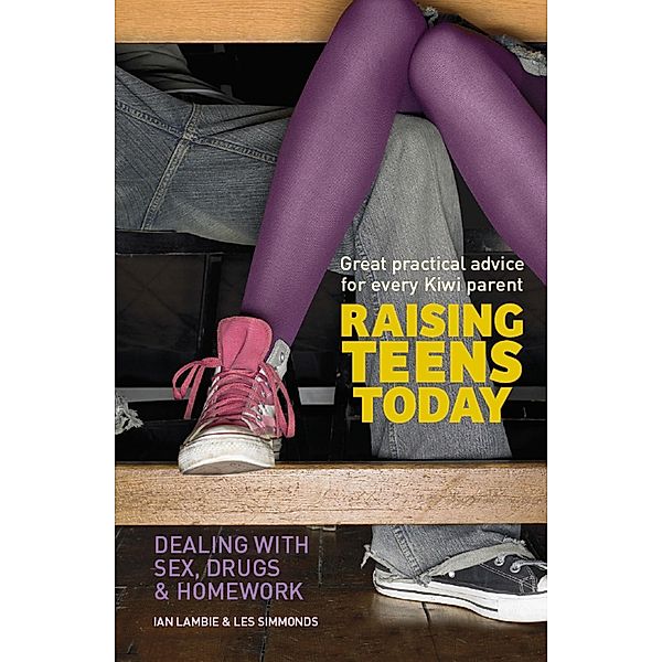 Raising Teens Today, Ian Lambie, Les Simmonds