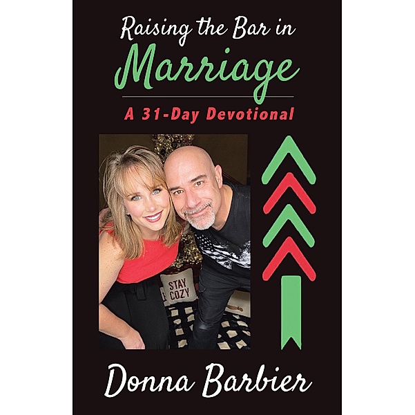 Raising the Bar in Marriage, Donna Barbier
