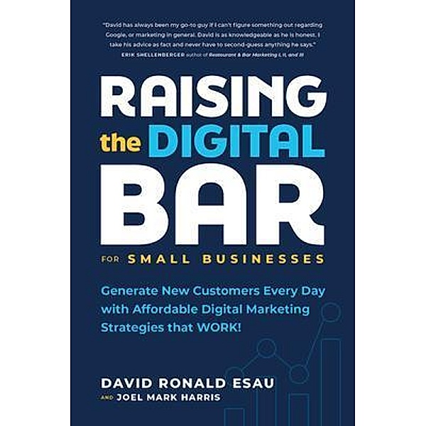Raising the Digital Bar / Click Track Marketing, David Esau, Joel Harris