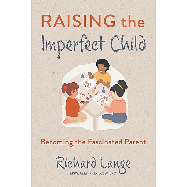 Raising the Imperfect Child, Richard Lange
