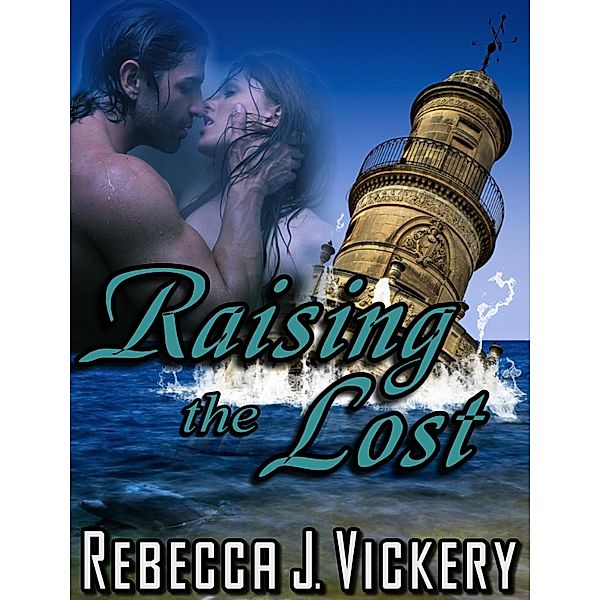 Raising the Lost / Publishing by Rebecca J. Vickery, Rebecca J. Vickery