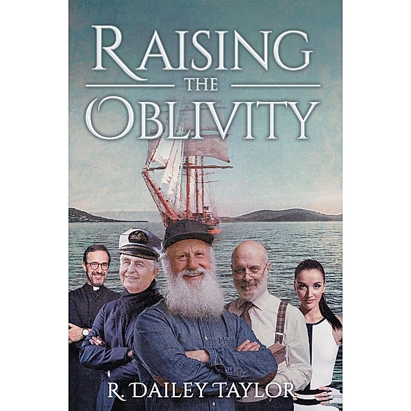 Raising the Oblivity, R. Dailey Taylor