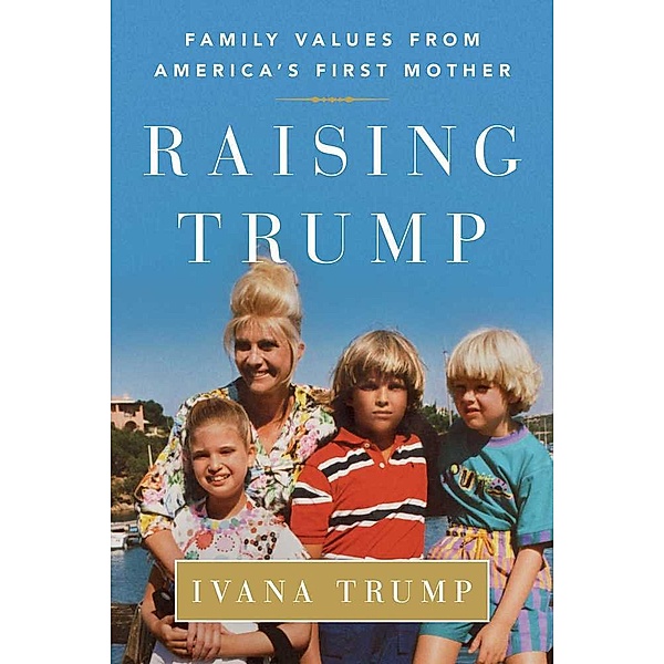 Raising Trump, Ivana Trump