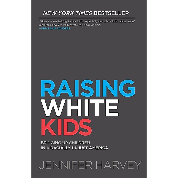 Raising White Kids / Abingdon Press, Jennifer Harvey