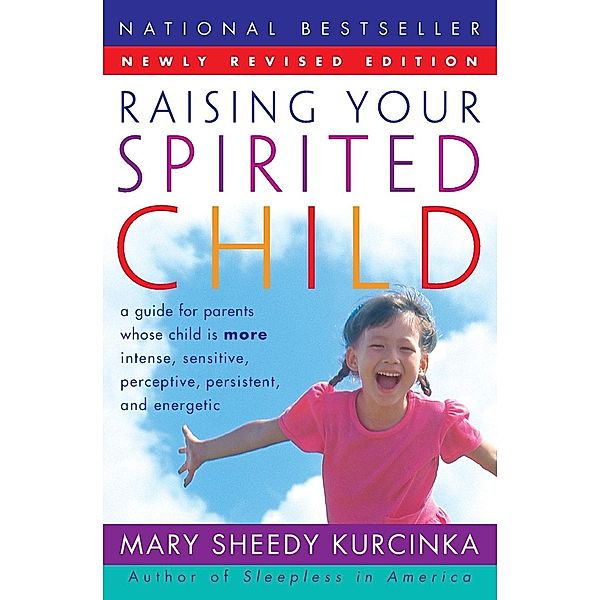 Raising Your Spirited Child, Mary Sheedy Kurcinka