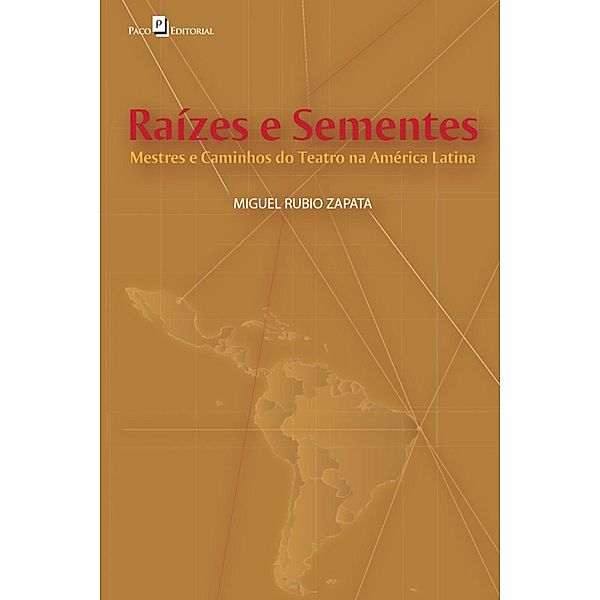 Raízes e Sementes, Miguel Rubio Zapata