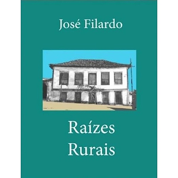 RAÍZES RURAIS, José Filardo