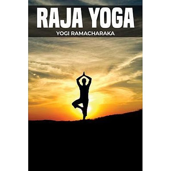 Raja Yoga, Yogi Ramacharaka