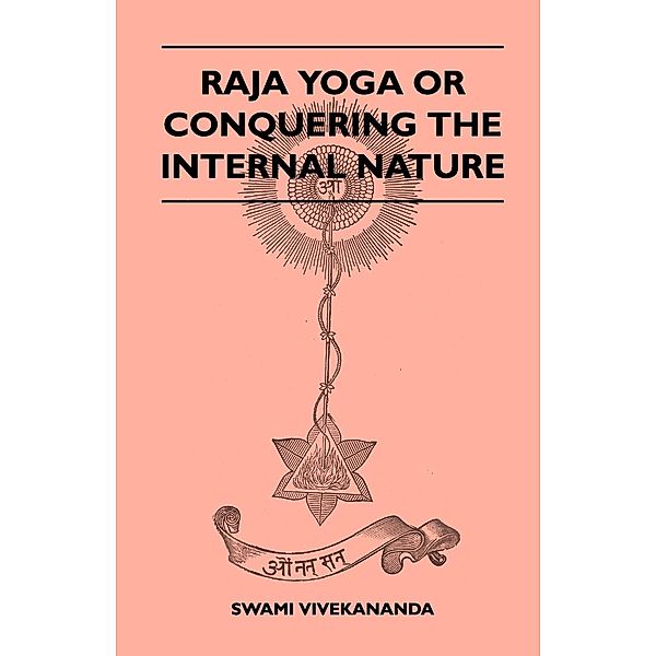 Raja Yoga or Conquering the Internal Nature, Swami Vivekananda