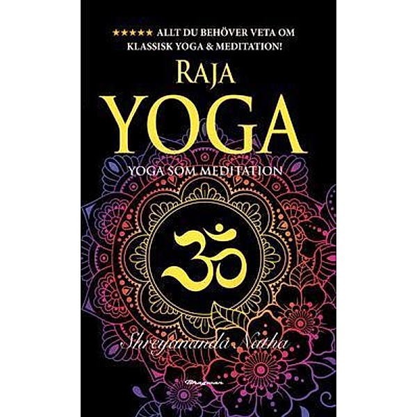 RAJA YOGA - YOGA AS MEDITATION! / GREAT YOGA BOOKS, Shreyananda Natha