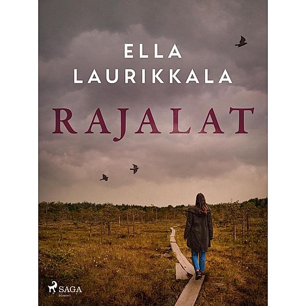 Rajalat / Rajalat-trilogia Bd.1, Ella Laurikkala