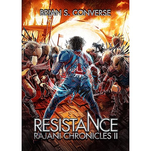 Rajani Chronicles II: Resistance, Brian S. Converse