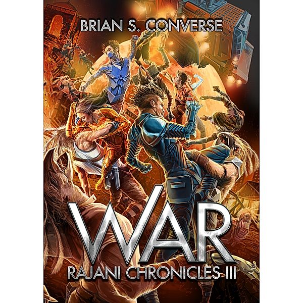 Rajani Chronicles III: War, Brian S. Converse