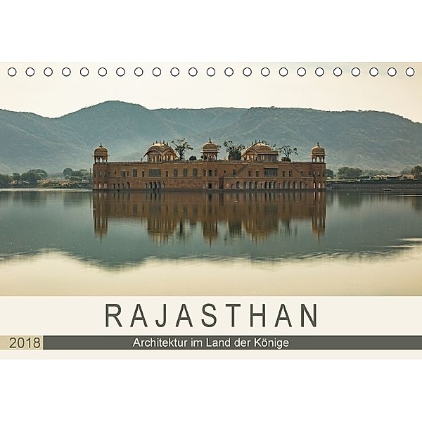 Rajasthan - Architektur im Land der Könige (Tischkalender 2018 DIN A5 quer), Sebastian Rost