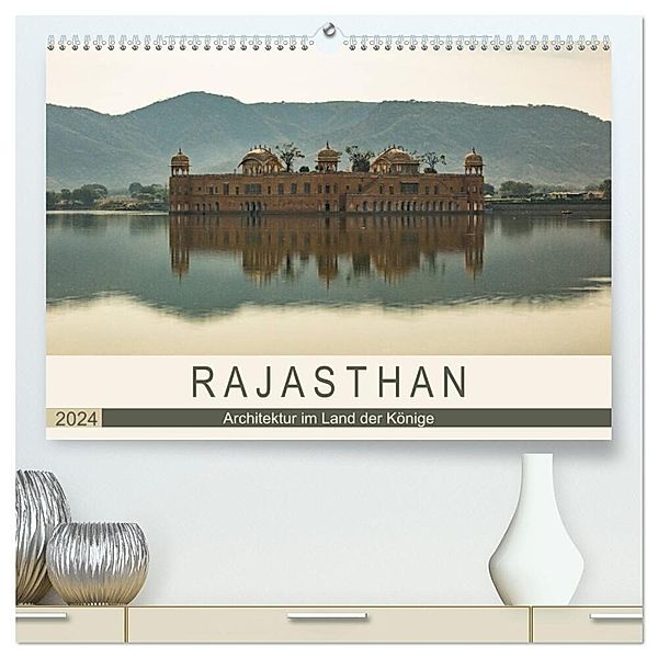 Rajasthan - Architektur im Land der Könige (hochwertiger Premium Wandkalender 2024 DIN A2 quer), Kunstdruck in Hochglanz, Sebastian Rost