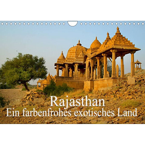 Rajasthan - Ein farbenfrohes exotisches Land (Wandkalender 2022 DIN A4 quer), Erika Müller