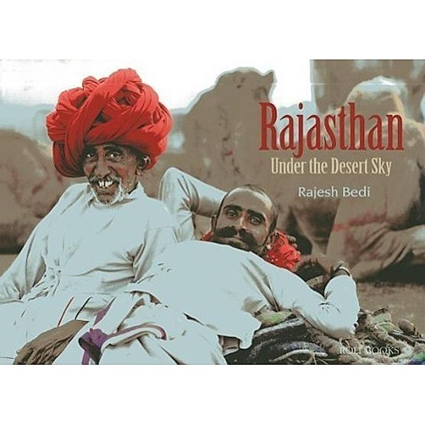 Rajasthan - Under the Desert Sky, Rajesh Bedi