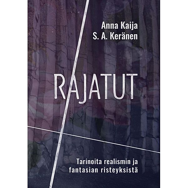 Rajatut, S. A. Keränen, Anna Kaija