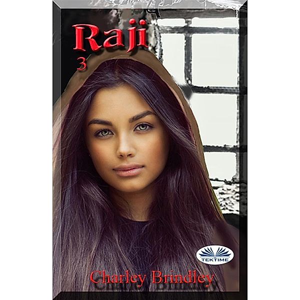 Raji, Book Three, Charley Brindley