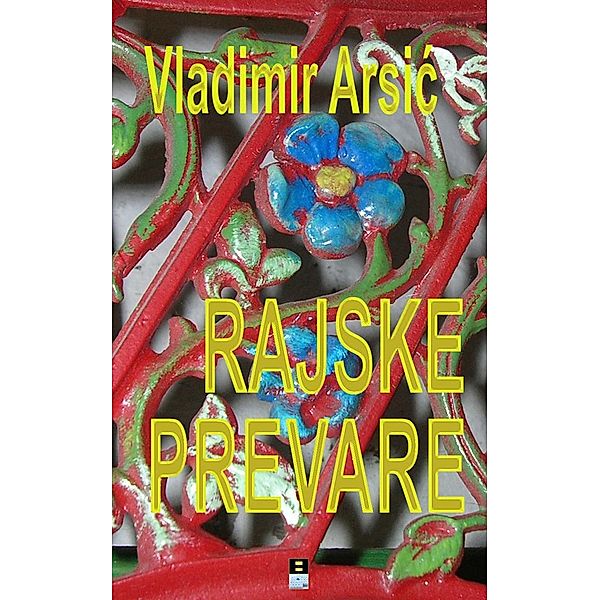 RAJSKE PREVARE, Vladimir Arsic