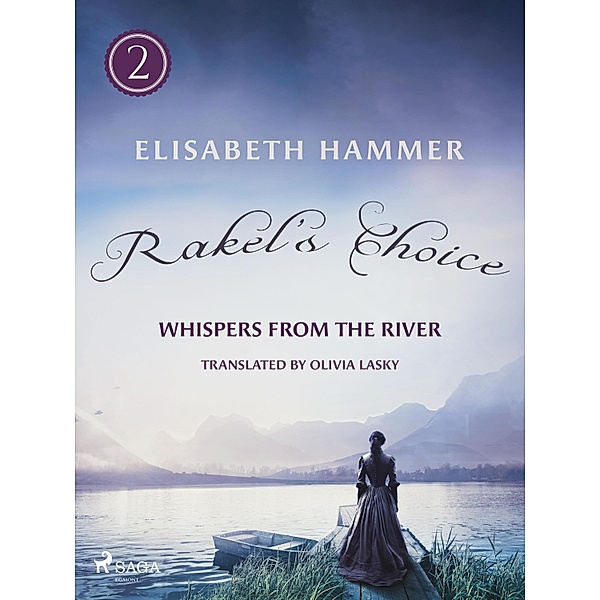 Rakel's Choice / Whispers from the River Bd.2, Elisabeth Hammer