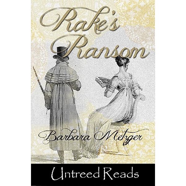 Rake's Ransom / Untreed Reads, Barbara Metzger