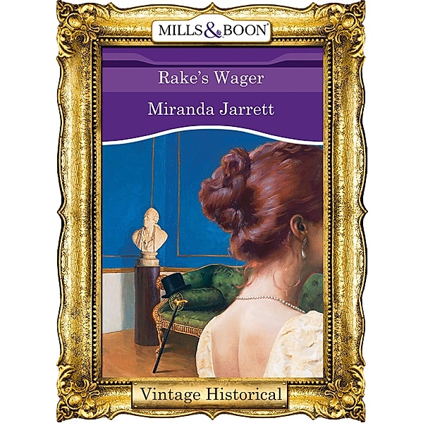 Rake's Wager (Mills & Boon Historical), Miranda Jarrett