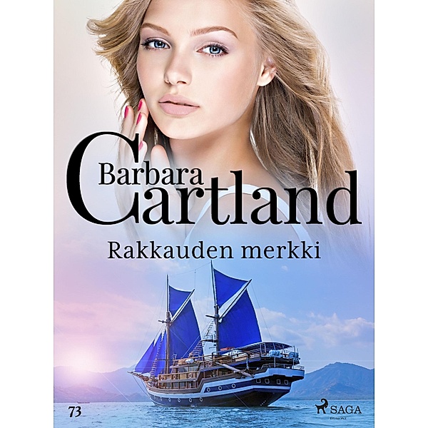 Rakkauden merkki / Barbara Cartlandin Ikuinen kokoelma Bd.73, Barbara Cartland