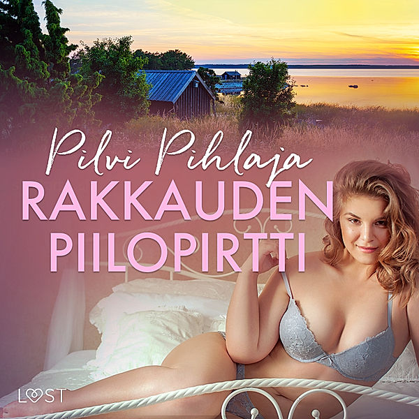 Rakkauden piilopirtti - eroottinen novelli, Pilvi Pihlaja