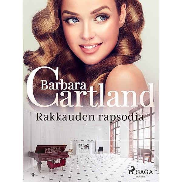 Rakkauden rapsodia / Barbara Cartlandin Ikuinen kokoelma Bd.9, Barbara Cartland