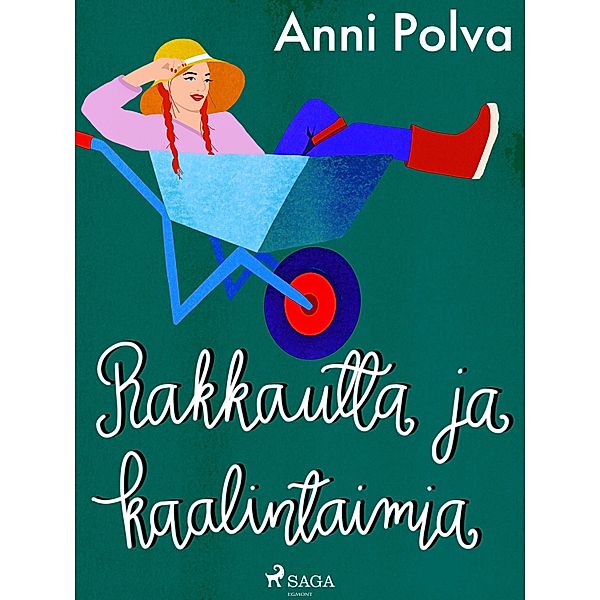 Rakkautta ja kaalintaimia, Anni Polva