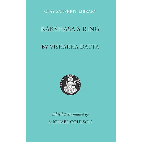 Rakshasa's Ring / Clay Sanskrit Library Bd.2, Vishakha-Datta