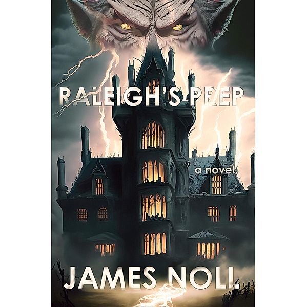 Raleigh's Prep (The Topher Trilogy, #1) / The Topher Trilogy, James Noll