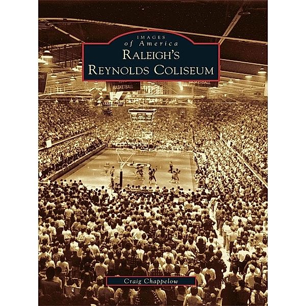 Raleigh's Reynolds Coliseum, Craig Chappelow