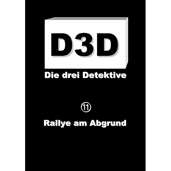 Rallye am Abgrund / D3D - Die drei Detektive Bd.11, Adrian Müller