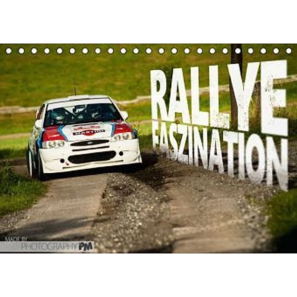 Rallye Faszination 2016 (Tischkalender 2016 DIN A5 quer), Photography PM