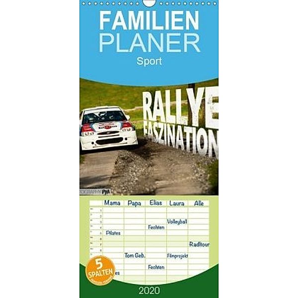Rallye Faszination 2020 - Familienplaner hoch (Wandkalender 2020 , 21 cm x 45 cm, hoch), Photography PM