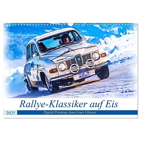 Rallye-Klassiker auf Eis (Wandkalender 2025 DIN A3 quer), CALVENDO Monatskalender, Calvendo, Jean-Louis Glineur