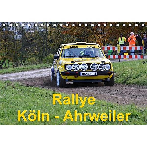 Rallye, Köln - Ahrweiler (Tischkalender 2020 DIN A5 quer), Andreas von Sannowitz