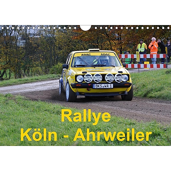 Rallye, Köln - Ahrweiler (Wandkalender 2020 DIN A4 quer), Andreas von Sannowitz