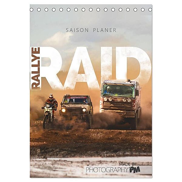 RALLYE RAID - Saison Planer (Tischkalender 2024 DIN A5 hoch), CALVENDO Monatskalender, Photography PM